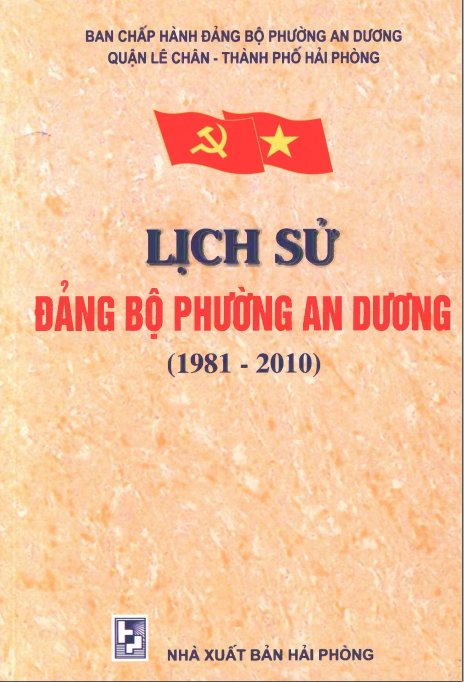 LỊCH SỬ ĐẢNG BỘ PHƯỜNG AN DƯƠNG 1981 - 2010 (BẢN GỐC)